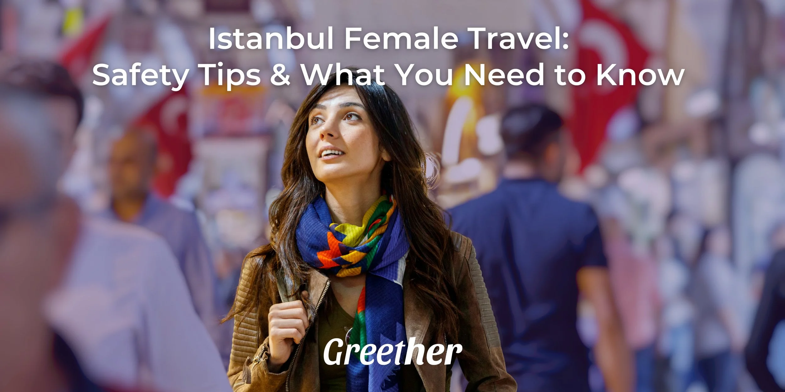 Istanbul tips for female travelers