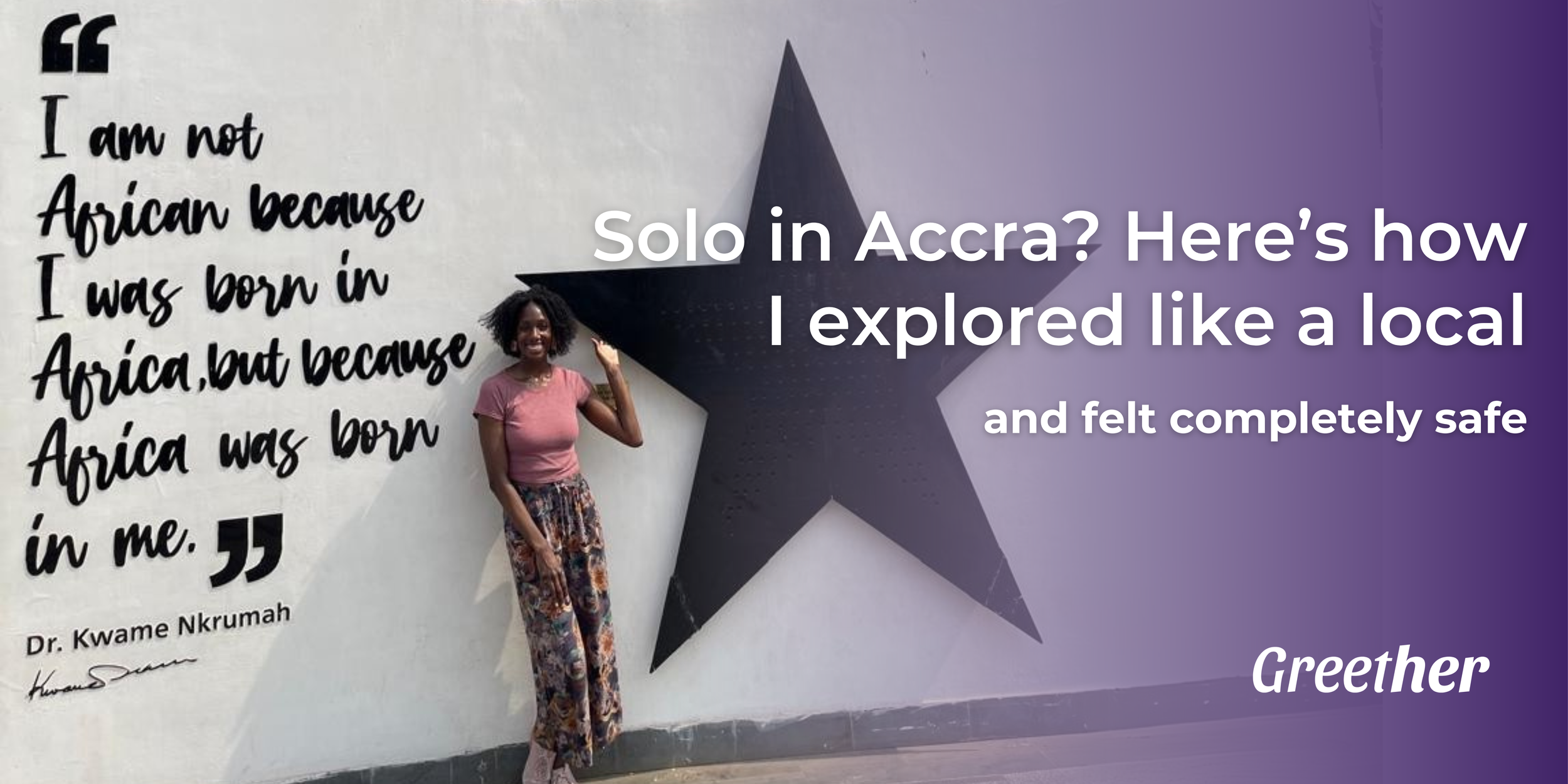 Solo female traveler in Accra, Ghana